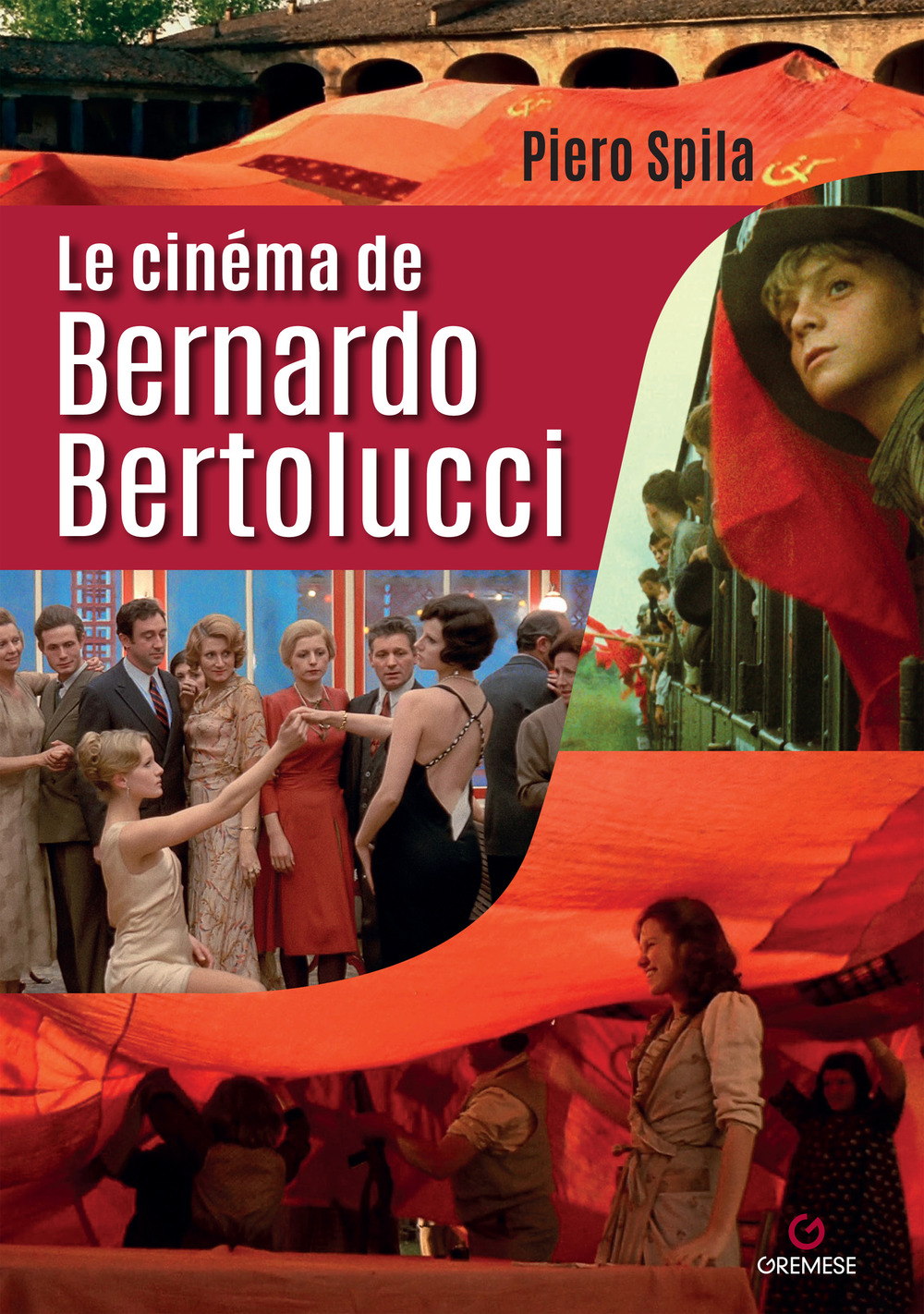 Libro cinéma de Bernardo Bertolucci di Piero Spila - ean 9782366772050 - Gremese Editore
