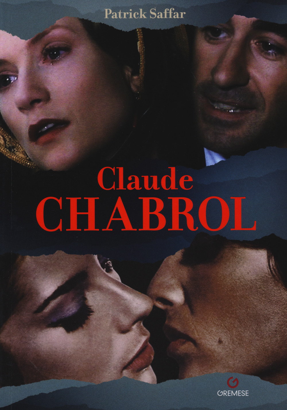 Libro Claude Chabrol di Patrick Saffar - ean 9782366772364 - Gremese Editore