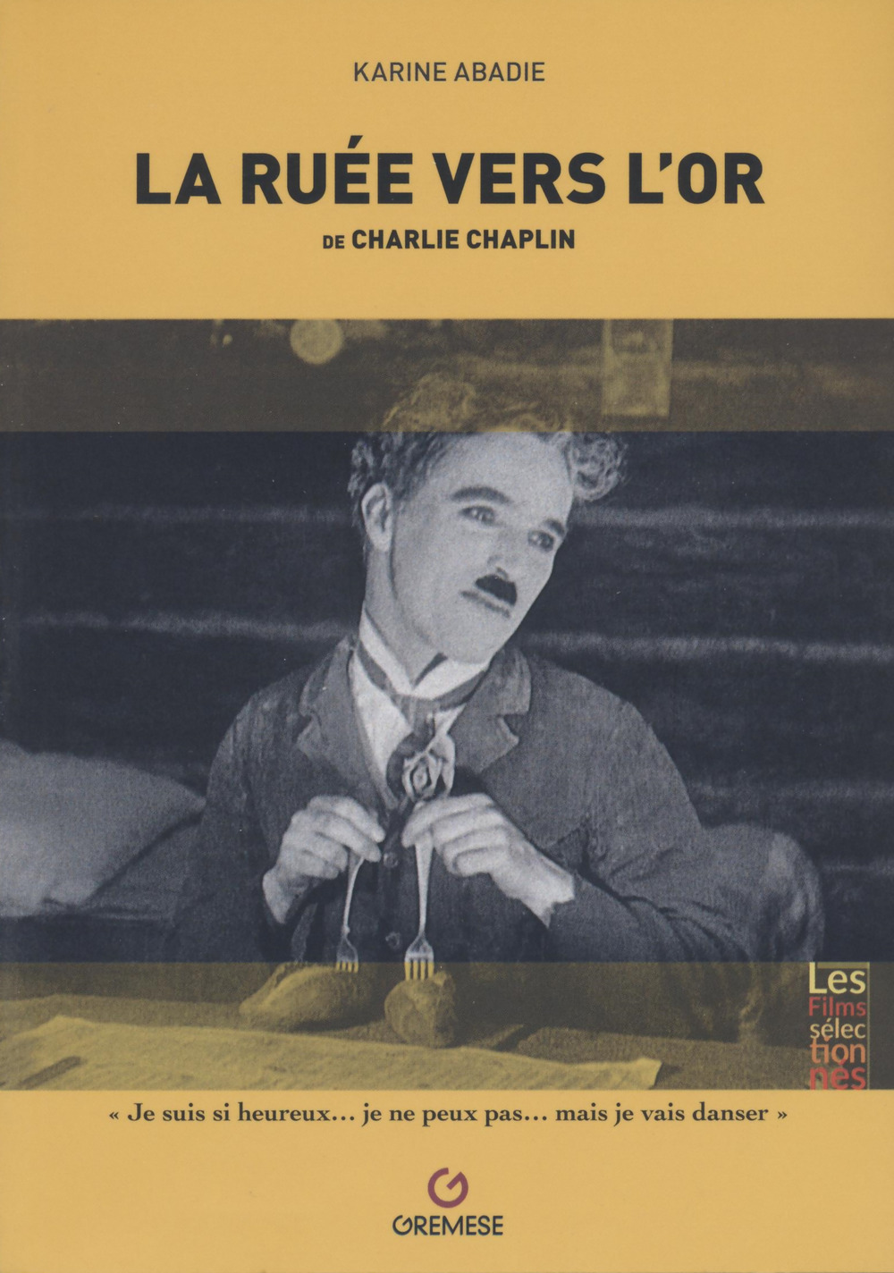Libro ruée vers l'or de Charlie Chaplin di  - ean 9782366772562 - Gremese Editore