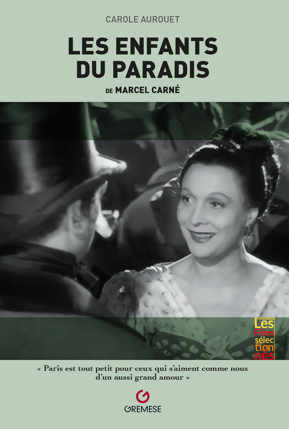 Libro enfants du paradis de Marcel Carné di Carole Aurouet - ean 9782366772982 - Gremese Editore
