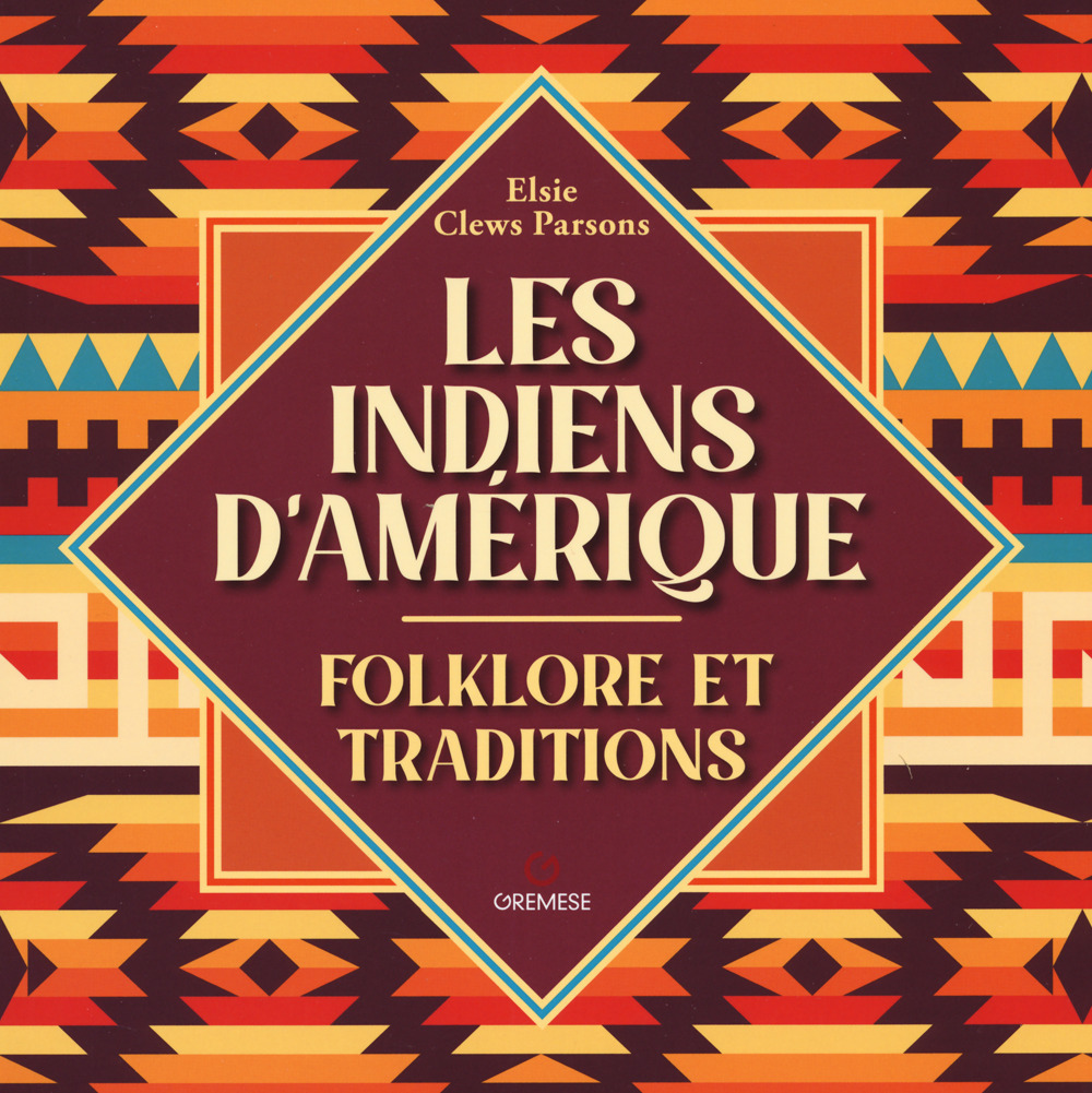 Libro indiens d'Amerique. Folkore et traditions di Elsie Clews Parsons - ean 9782366773125 - Gremese Editore