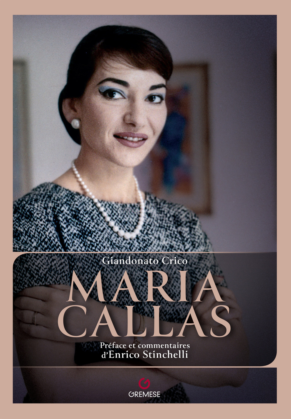 Libro Maria Callas di Giandonato Crico - ean 9782366773644 - Gremese Editore