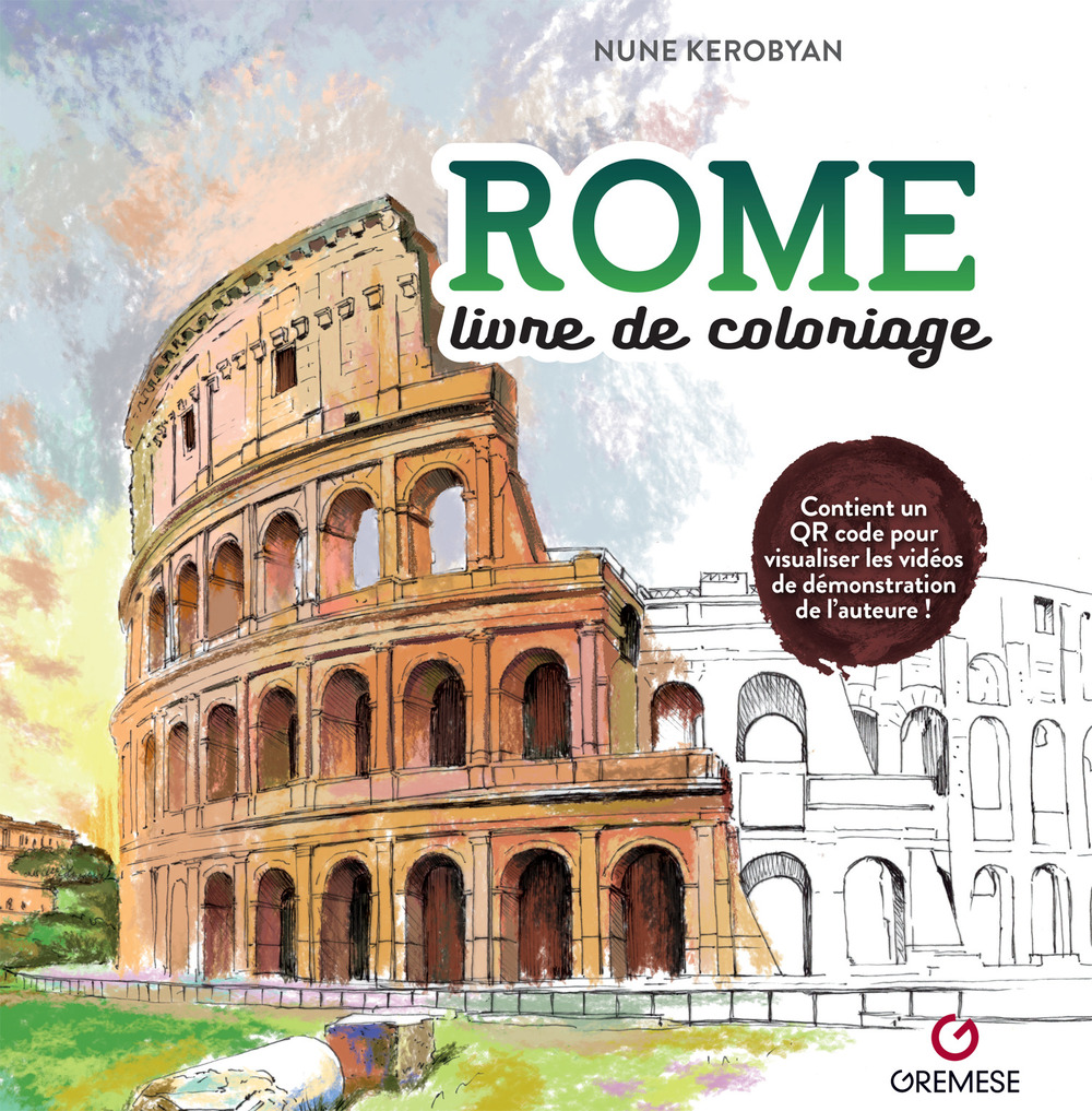 Libro Rome. Livre de coloriage di Nune Kerobyan - ean 9782366773927 - Gremese Editore