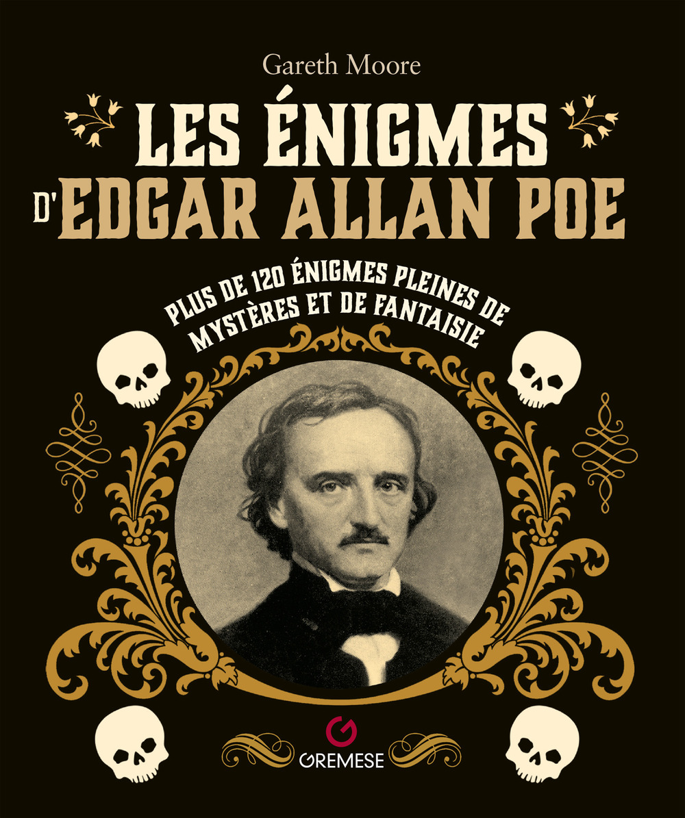 Libro enigmes d'Edgar Allan Poe. Plus de 120 énigmes pleines de mystères et de fantaisie di Gareth Moore - ean 9782366773996 - Gremese Editore