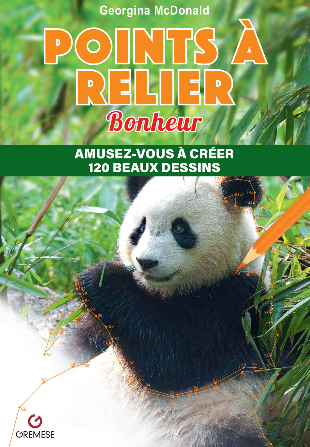 Libro Points à relier. Bonheur. Amusez-vous à créer 120 beaux dessins di Georgina McDonald - ean 9782366774023 - Gremese Editore