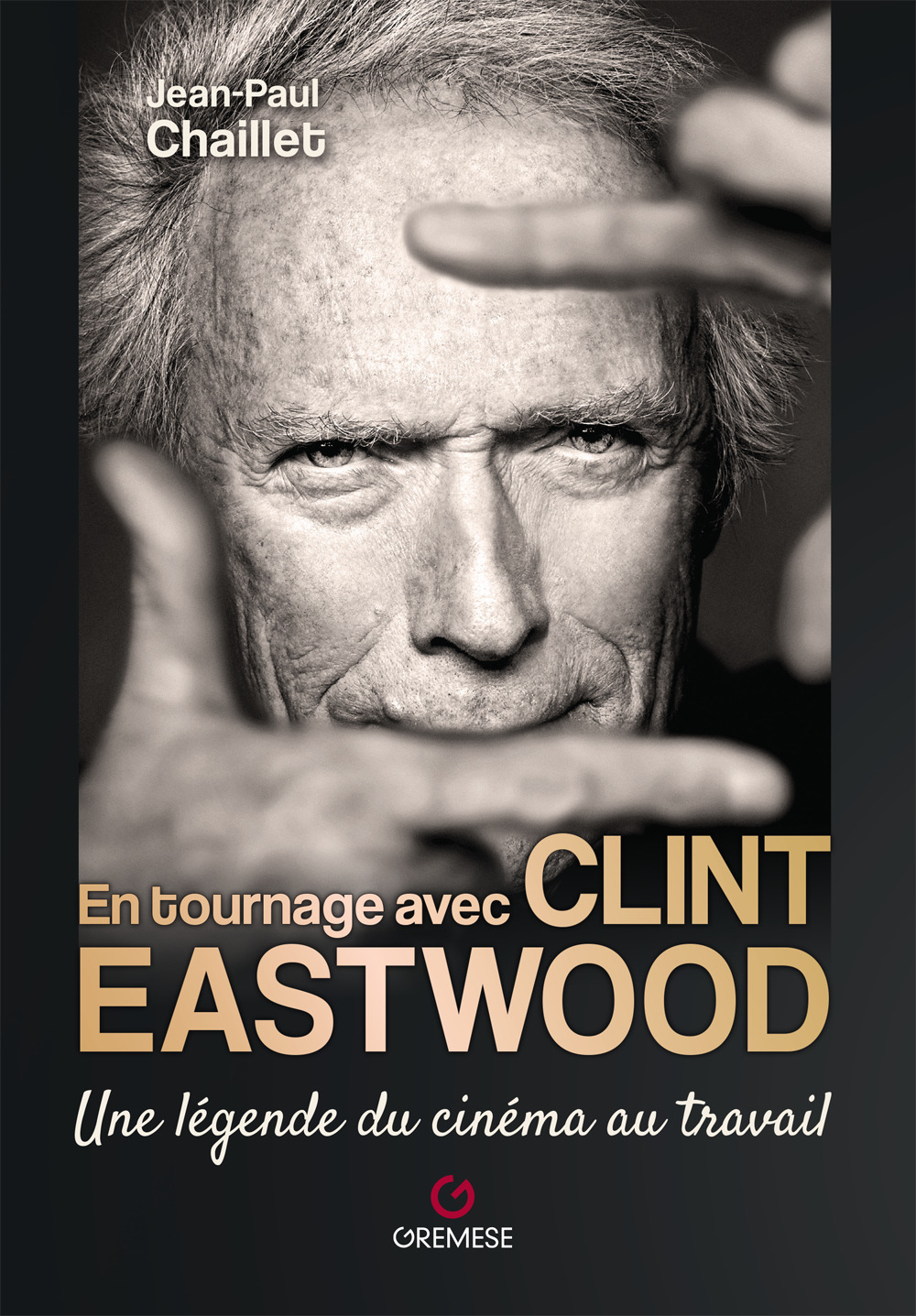 Libro En tournage avec Clint Eastwood. Une légende du cinéma au travail di Jean-Paul Chaillet - ean 9782366774061 - Gremese Editore