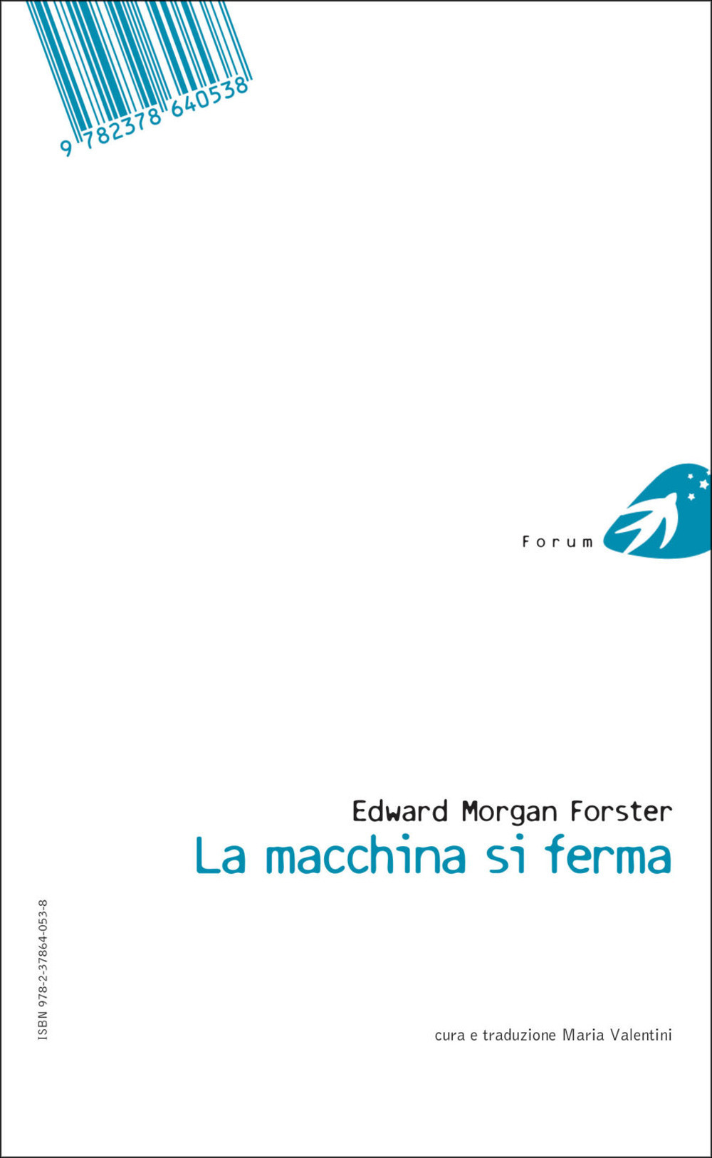 Libro machine stops-La macchina si ferma di Edward Morgan Forster - ean 9782378640538 - Portaparole