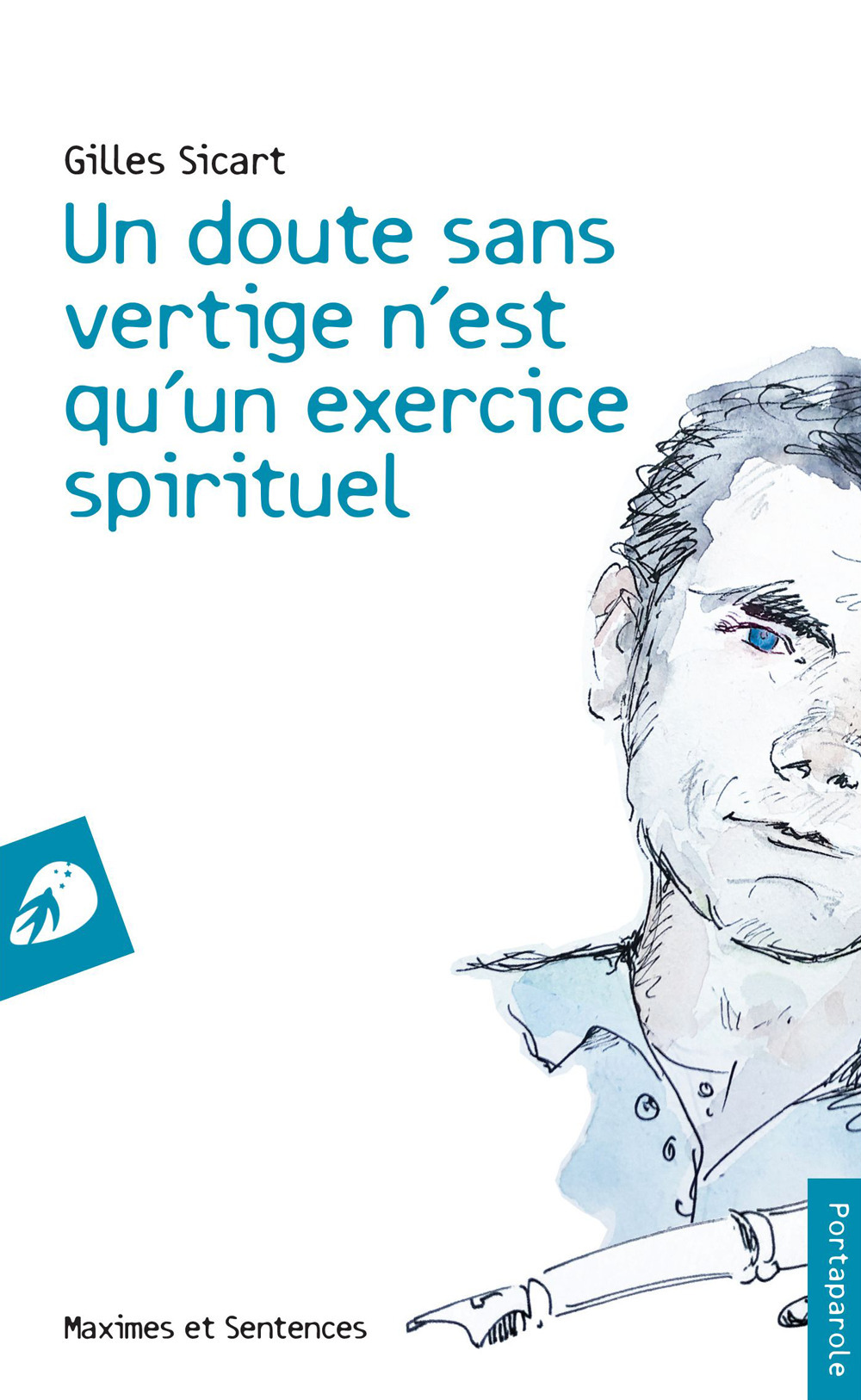 Libro doute sans vertige n'est qu'un exercice spirituel di Gilles Sicart - ean 9782378640767 - Portaparole