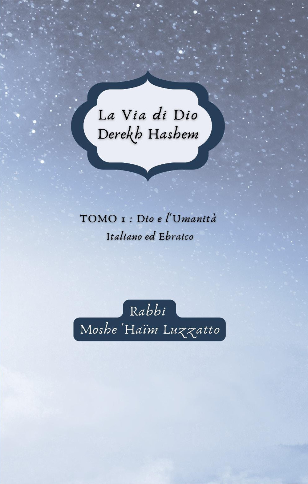 Libro via di Dio-Derekh hashem di Moshe Luzzatto Haïm - ean 9782493391070 - Raziel Sefarim