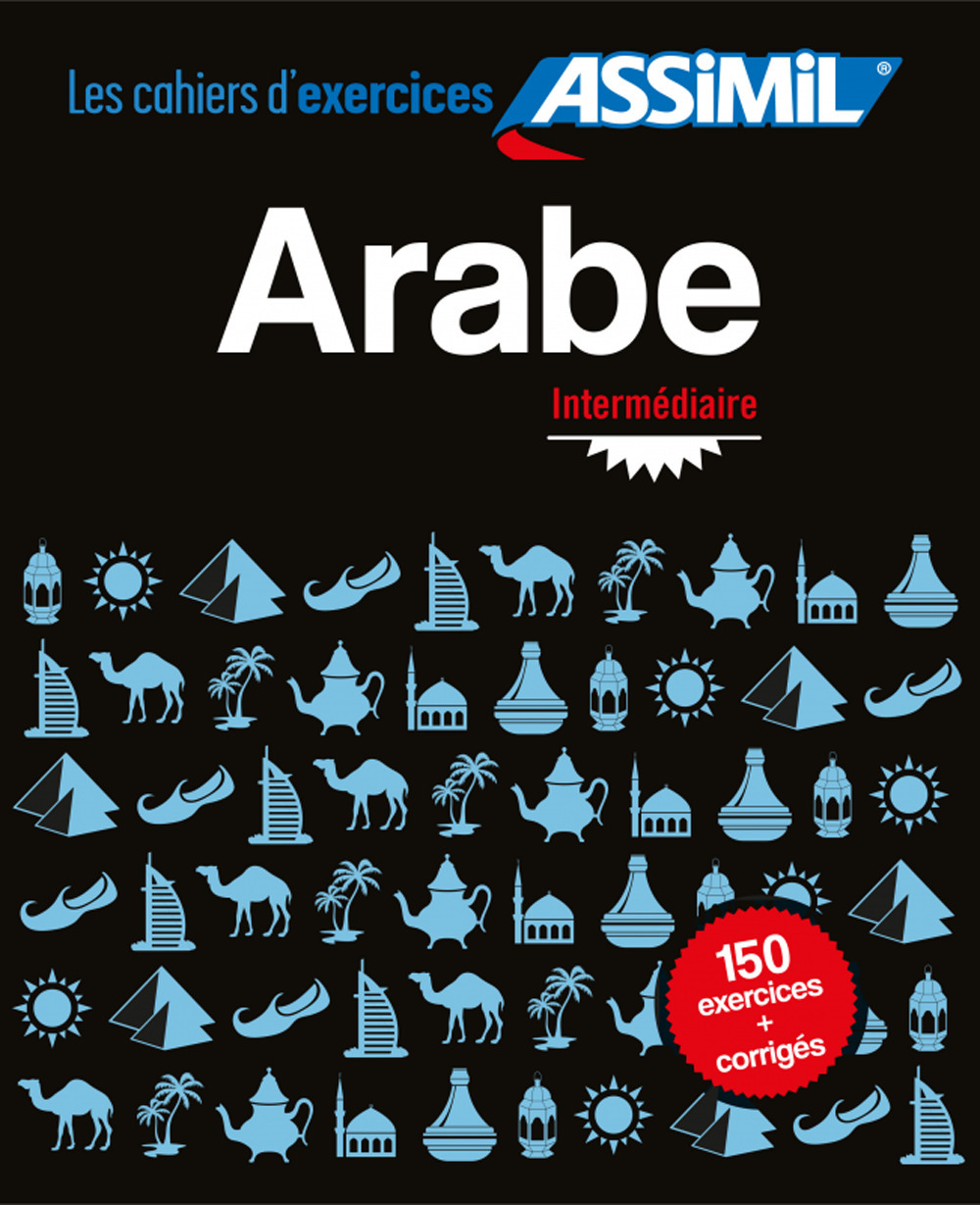 Libro Arabe. Cahier d'exercices. Intermédiaire di Daniel Krasa; Rita Nammour - ean 9782700508079 - Assimil Italia