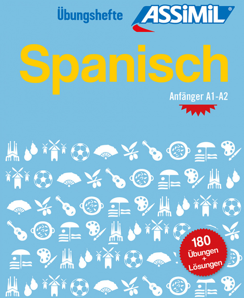 Libro Übungsheft Spanisch Anfänger A1-A2 di Juan Córdoba - ean 9782700508918 - Assimil Italia