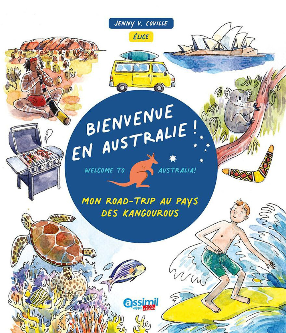Libro Bienvenue en Australie! Mon road-trip au pays des kangourous di Jenny Coville - ean 9782700509427 - Assimil Italia