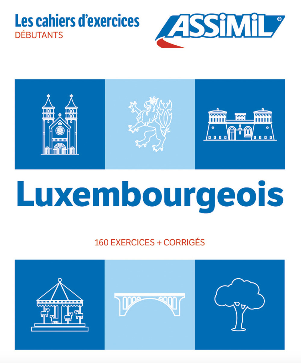 Libro Luxembourgeois. Cahier d'exercices. Débutants di Franck Colotte; Jackie Weber-Messerich - ean 9782700509847 - Assimil Italia