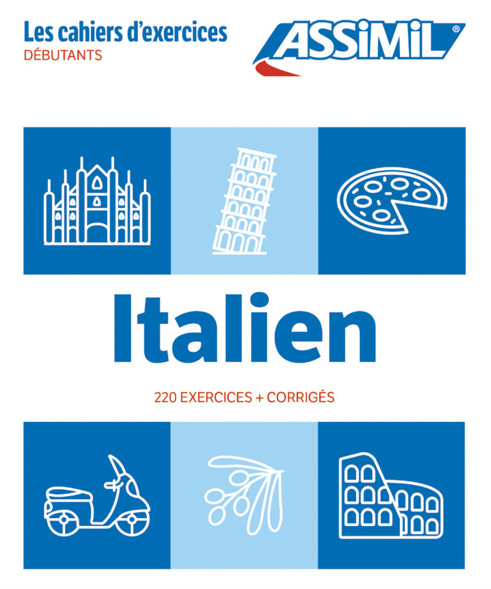 Libro Italien. Cahier d'exercices. Débutants di Federico Benedetti - ean 9782700509854 - Assimil Italia