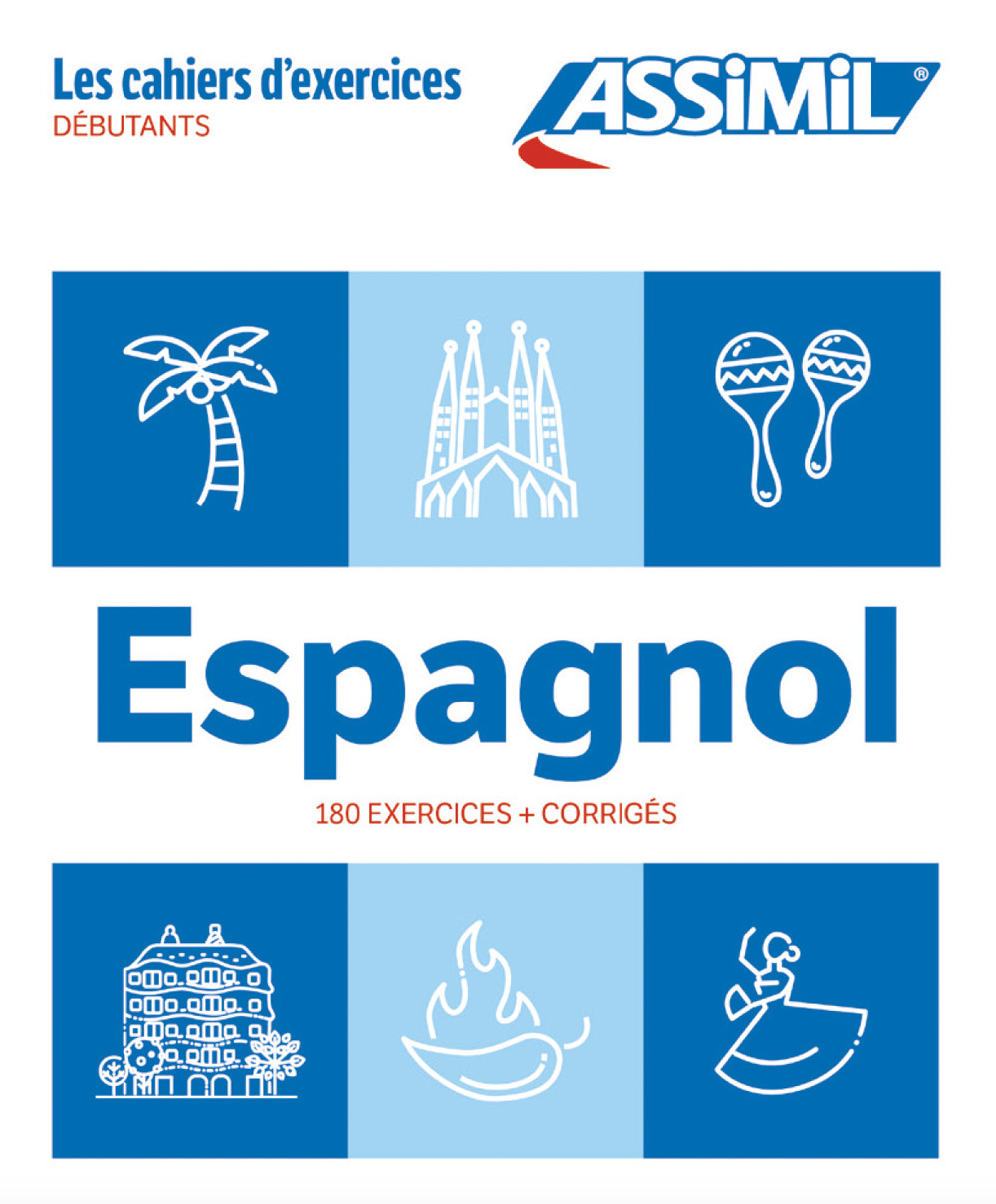 Libro Espagnol. Cahier d'exercices. Débutants di Juan Cordoba - ean 9782700509915 - Assimil Italia