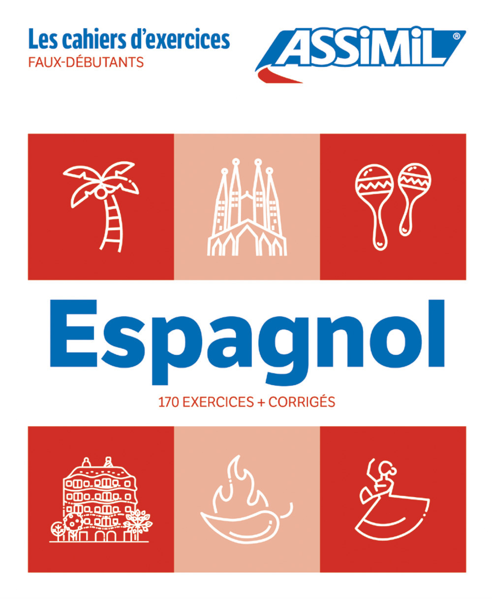 Libro Espagnol. Cahier d'exercices. Faux-débutants di Juan Cordoba; Belén Ausejo Aldazàbal - ean 9782700509922 - Assimil Italia