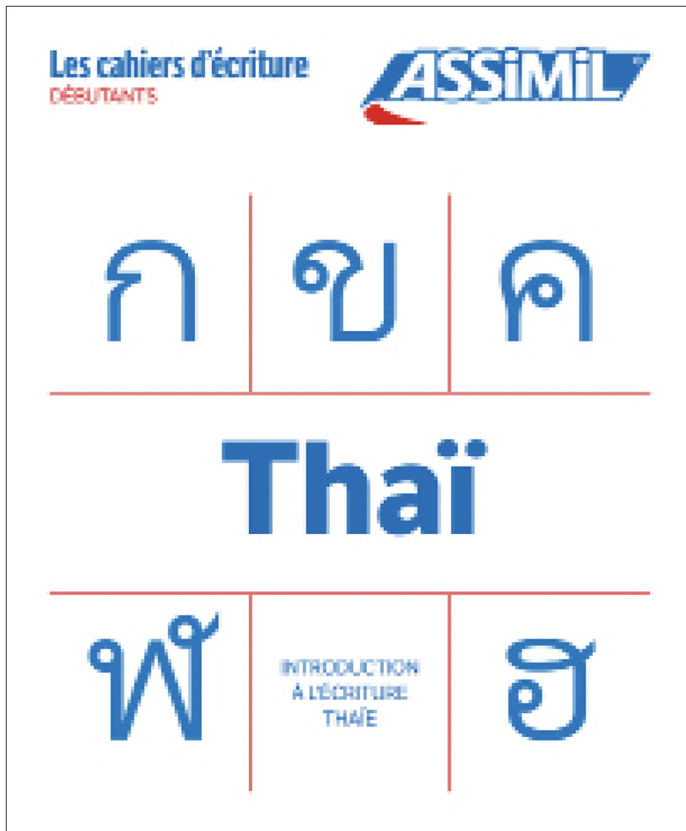 Libro Thaï. Cahier d'écriture. Les bases di  - ean 9782700581539 - Assimil Italia