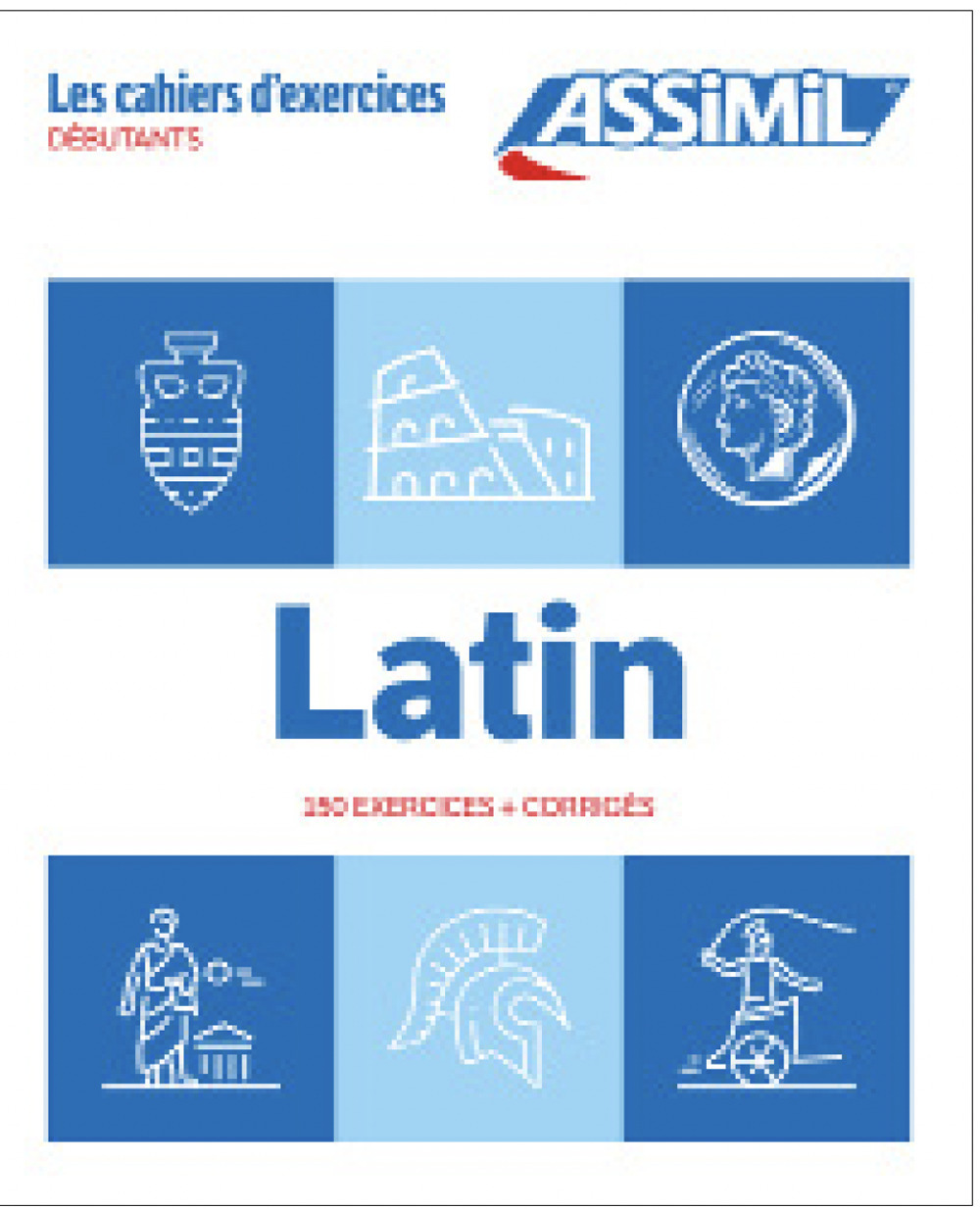 Libro Latin. Cahier d'exercices. Débutants di Tristan Macé - ean 9782700581546 - Assimil Italia