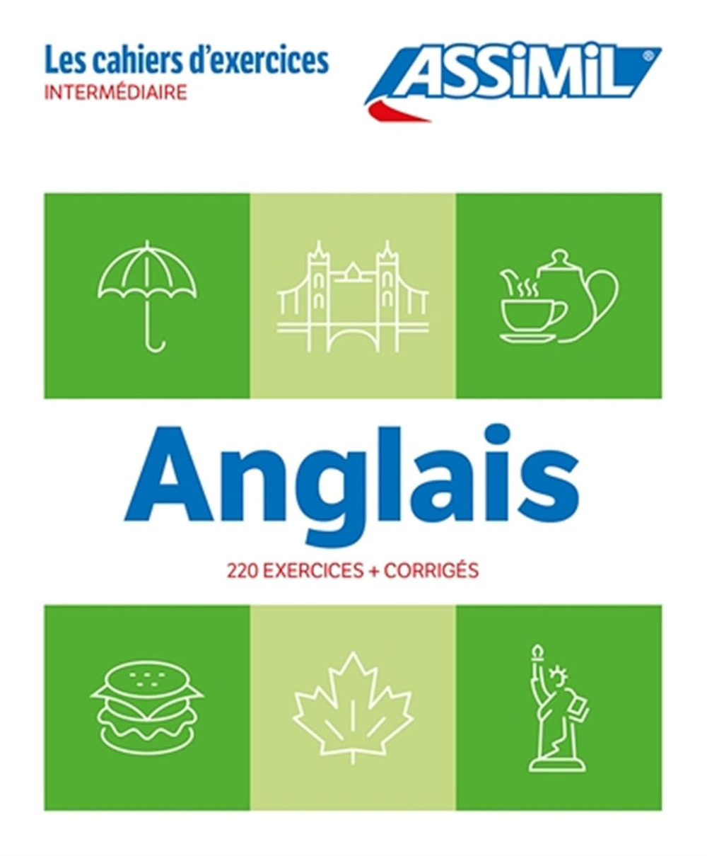 Libro Anglais. Cahier d'exercices. Intermédiaire di Hélène Bauchart - ean 9782700581737 - Assimil Italia