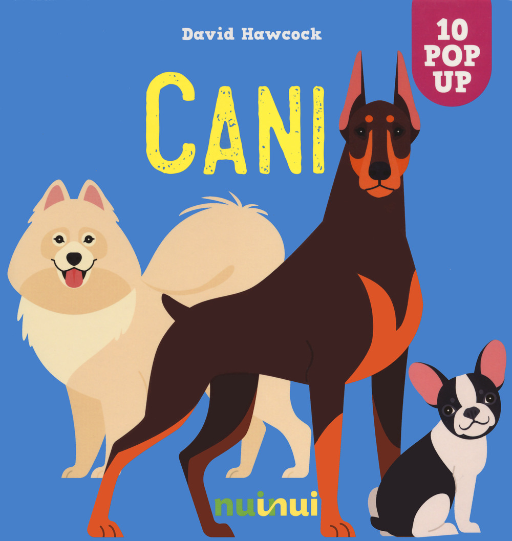 Libro Cani. Sorprendenti pop up di David Hawcock - ean 9782889350209 - Nuinui