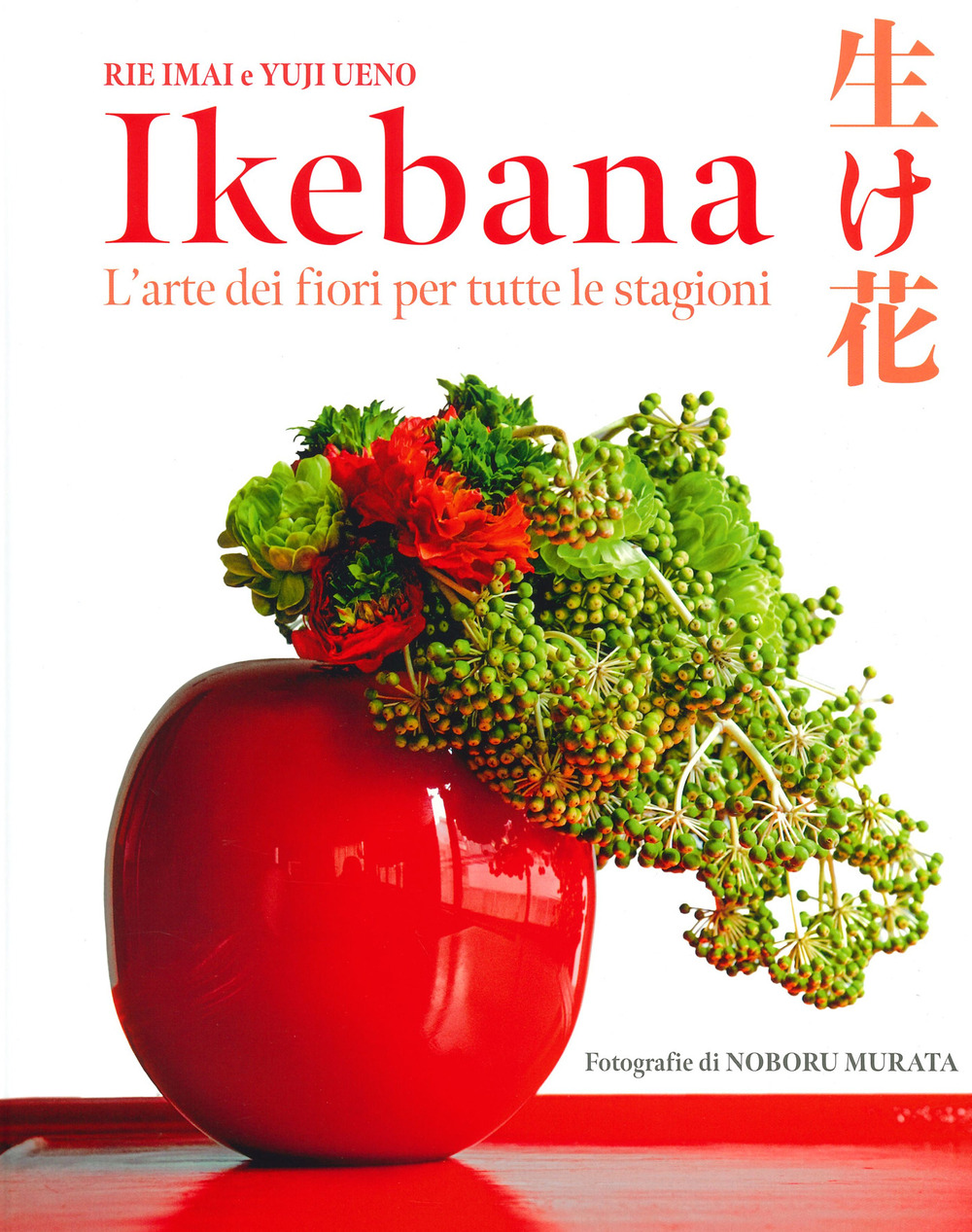 Libro Ikebana. L'arte dei fiori per tutte le stagioni di Rie Imai; Yuji Ueno - ean 9782889350971 - Nuinui