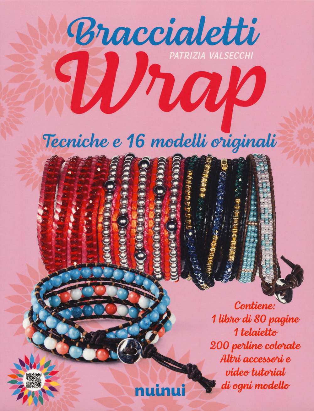 Libro Braccialetti wrap. Tecniche e 16 modelli originali di Patrizia Valsecchi - ean 9782889352388 - Nuinui
