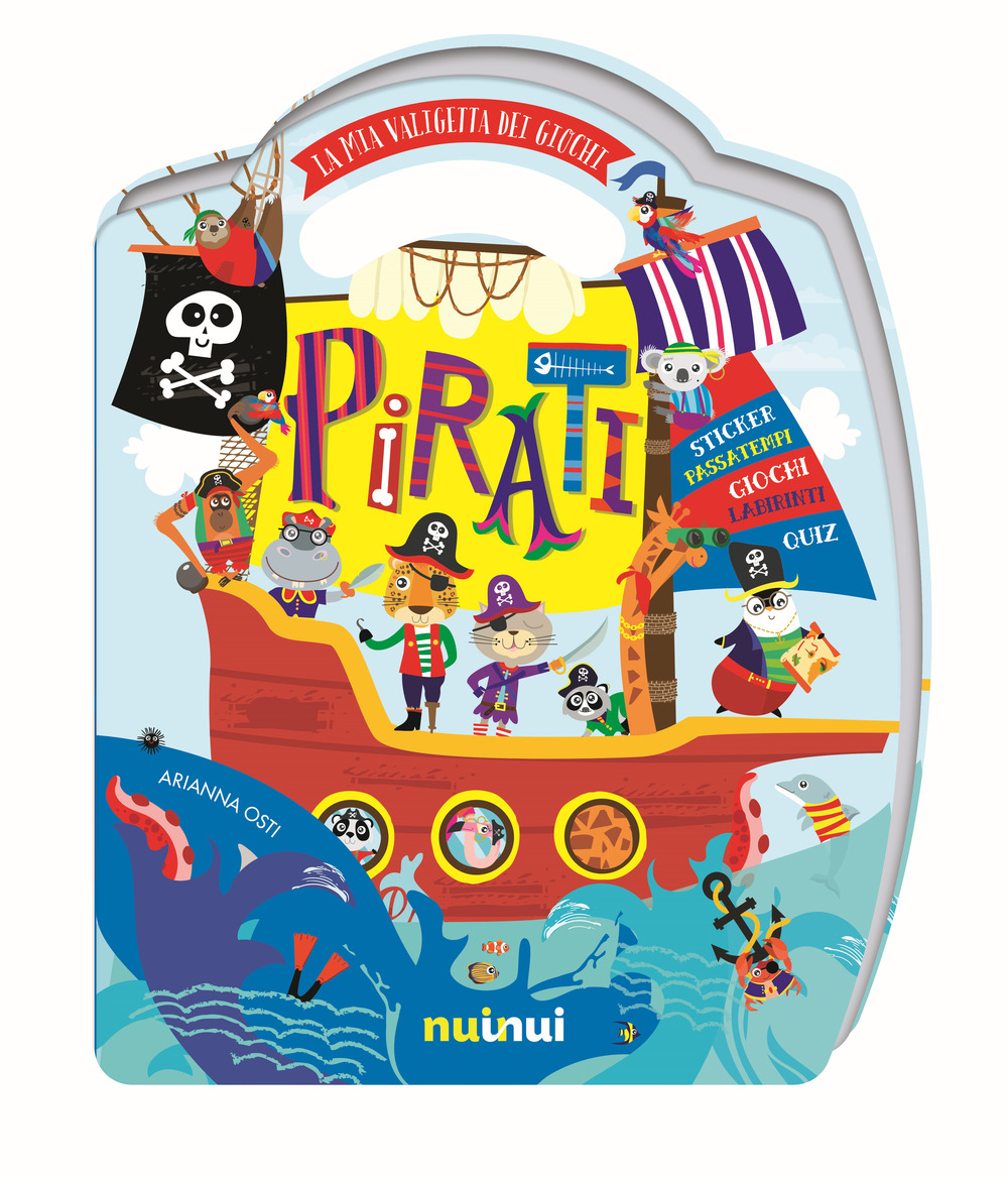 Libro Pirati. La mia valigetta dei giochi. Con adesivi di Arianna Osti - ean 9782889353439 - Nuinui