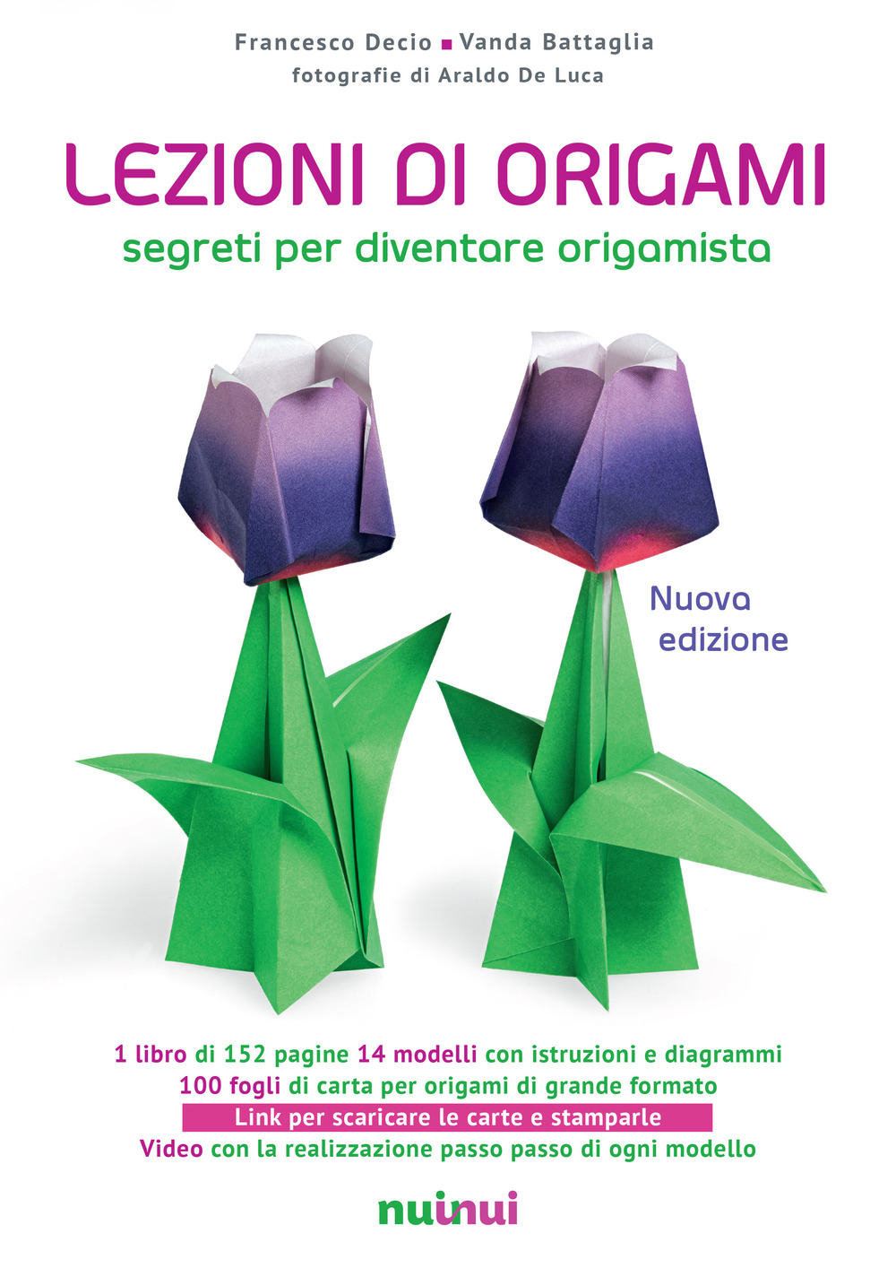 Libro Lezioni di origami. Segreti per diventare origamista di Francesco Decio; Vanda Battaglia - ean 9782889353460 - Nuinui