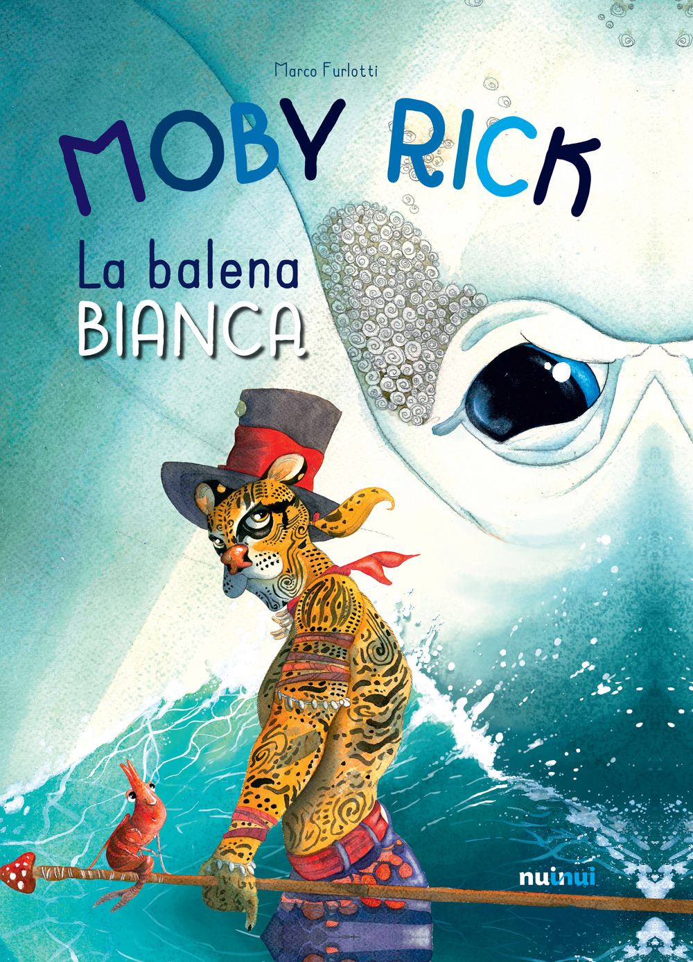 Libro Moby Rick. La balena bianca di Marco Furlotti - ean 9782889353484 - Nuinui