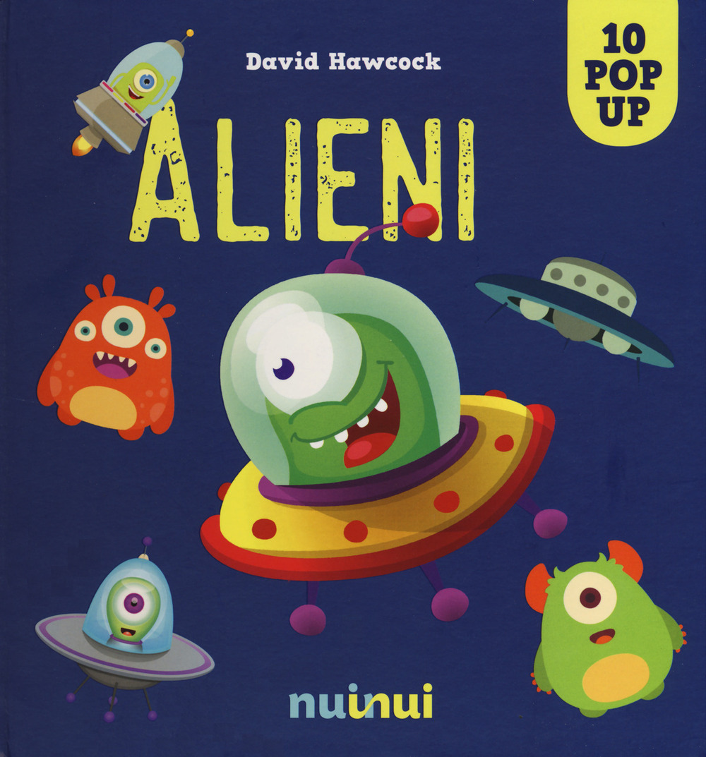 Libro Alieni. Libro pop-up di David Hawcock - ean 9782889353576 - Nuinui