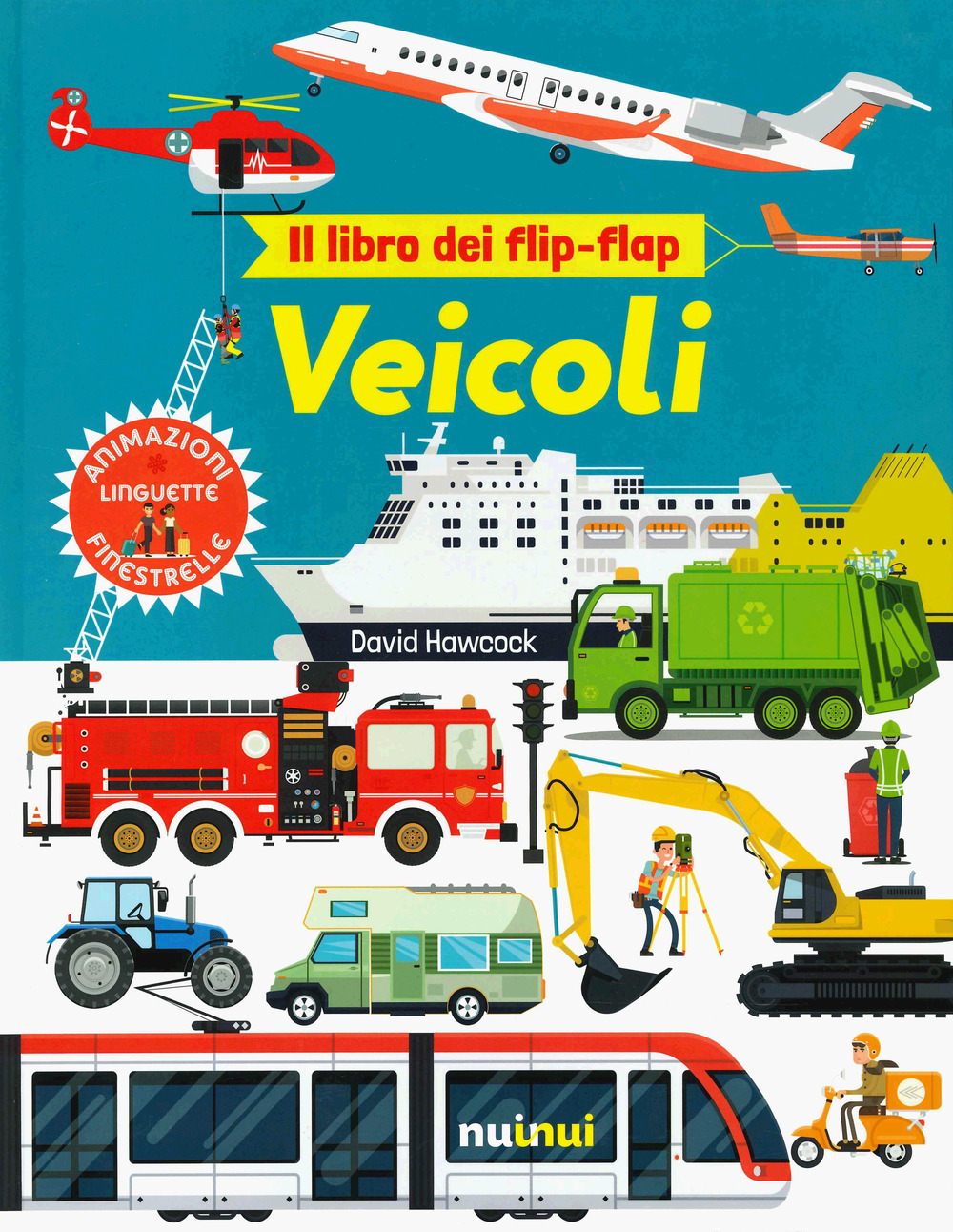 Libro Veicoli. Il libro dei flip-flap di David Hawcock - ean 9782889353828 - Nuinui