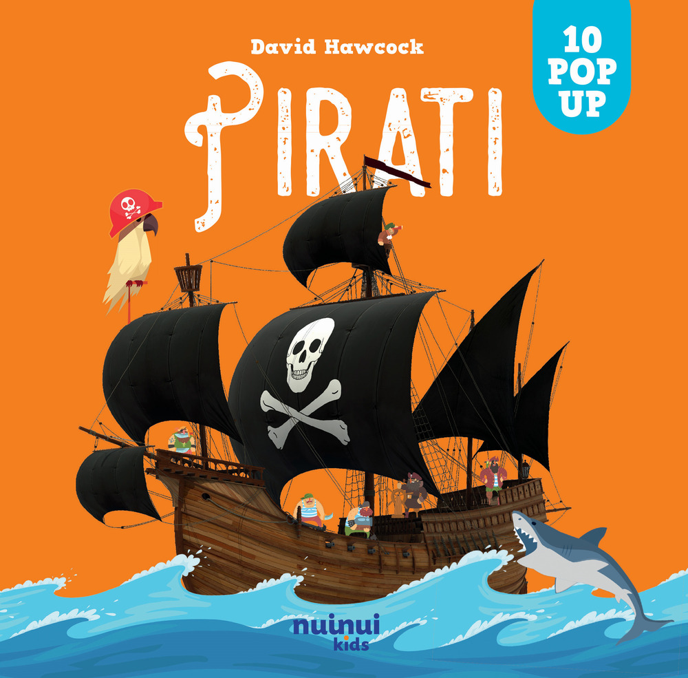 Libro Pirati. Sorprendenti pop up di David Hawcock - ean 9782889354573 - Nuinui