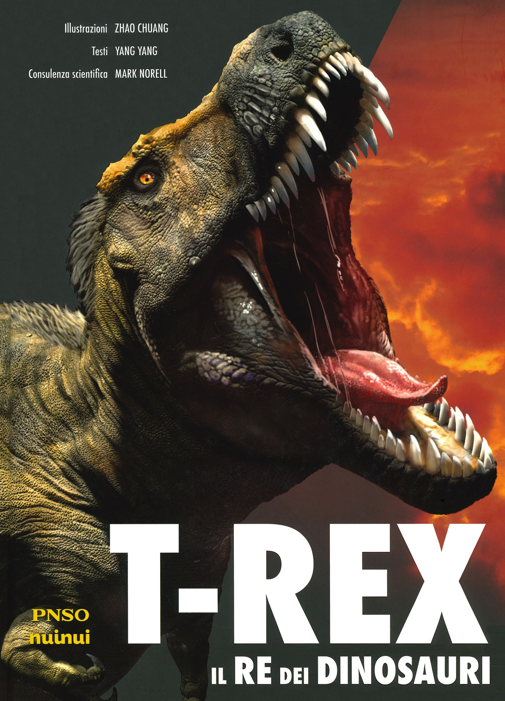 Libro T-Rex. Il re dei dinosauri di Yang Yang - ean 9782889354665 - Nuinui