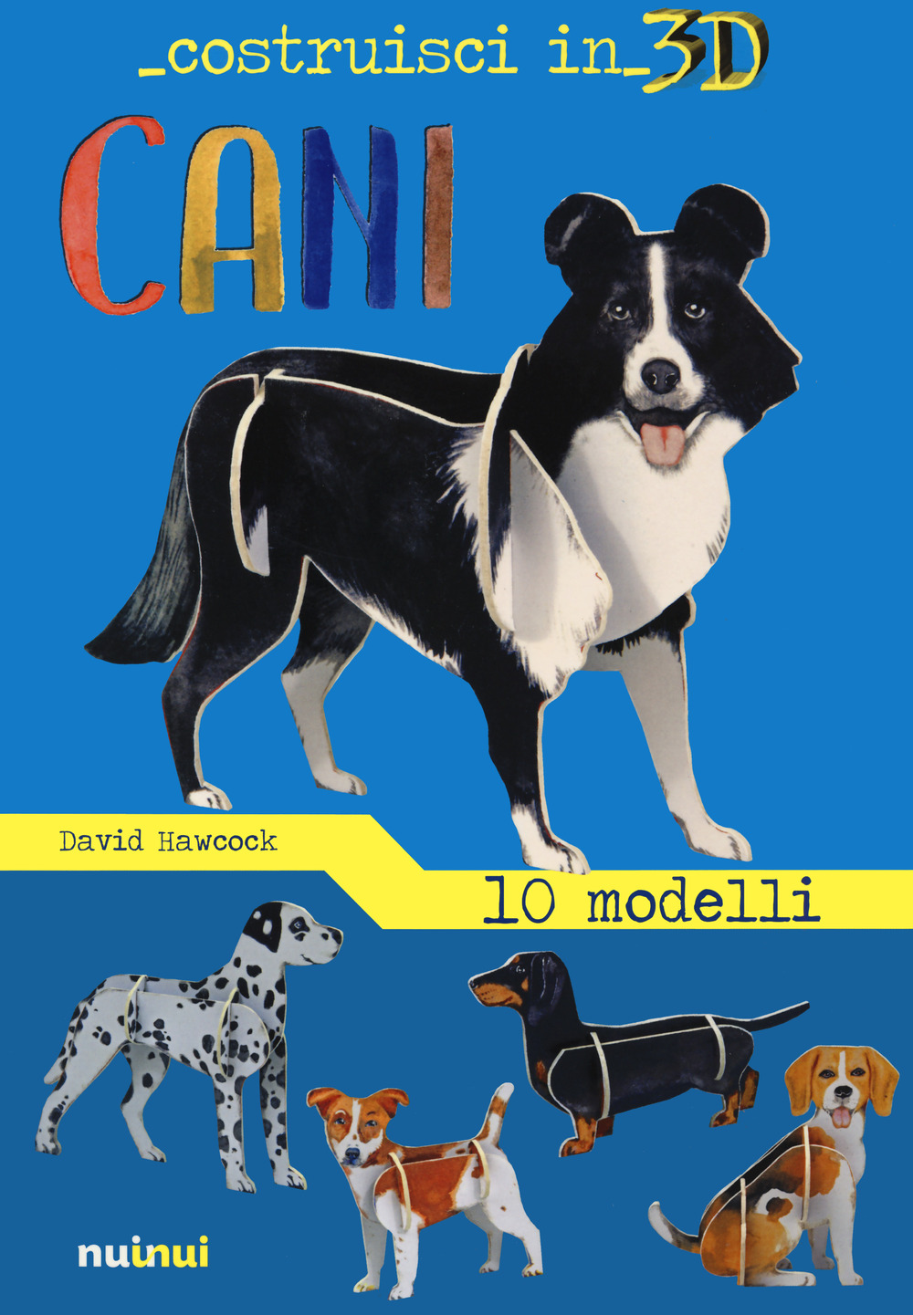 Libro Cani. Costruisci in 3D di David Hawcock - ean 9782889354689 - Nuinui