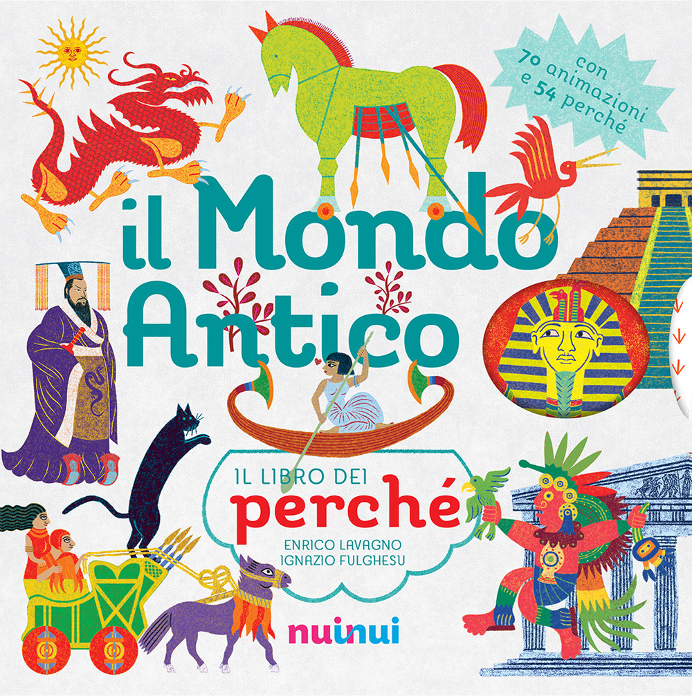 Libro mondo antico. Il libro dei perché di Enrico Lavagno; Ignazio Fulghesu; Andrea Bignone - ean 9782889358861 - Nuinui
