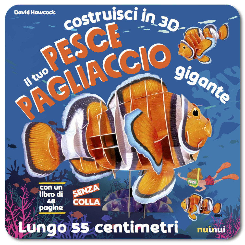 Libro tuo pesce pagliaccio gigante. Costruisci in 3D di David Hawcock - ean 9782889359165 - Nuinui