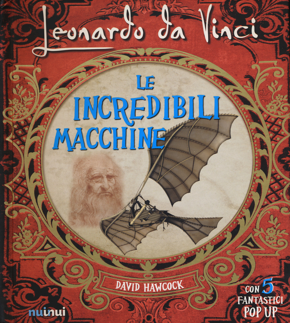 Libro Leonardo da Vinci. Le incredibili macchine di David Hawcock - ean 9782889359677 - Nuinui