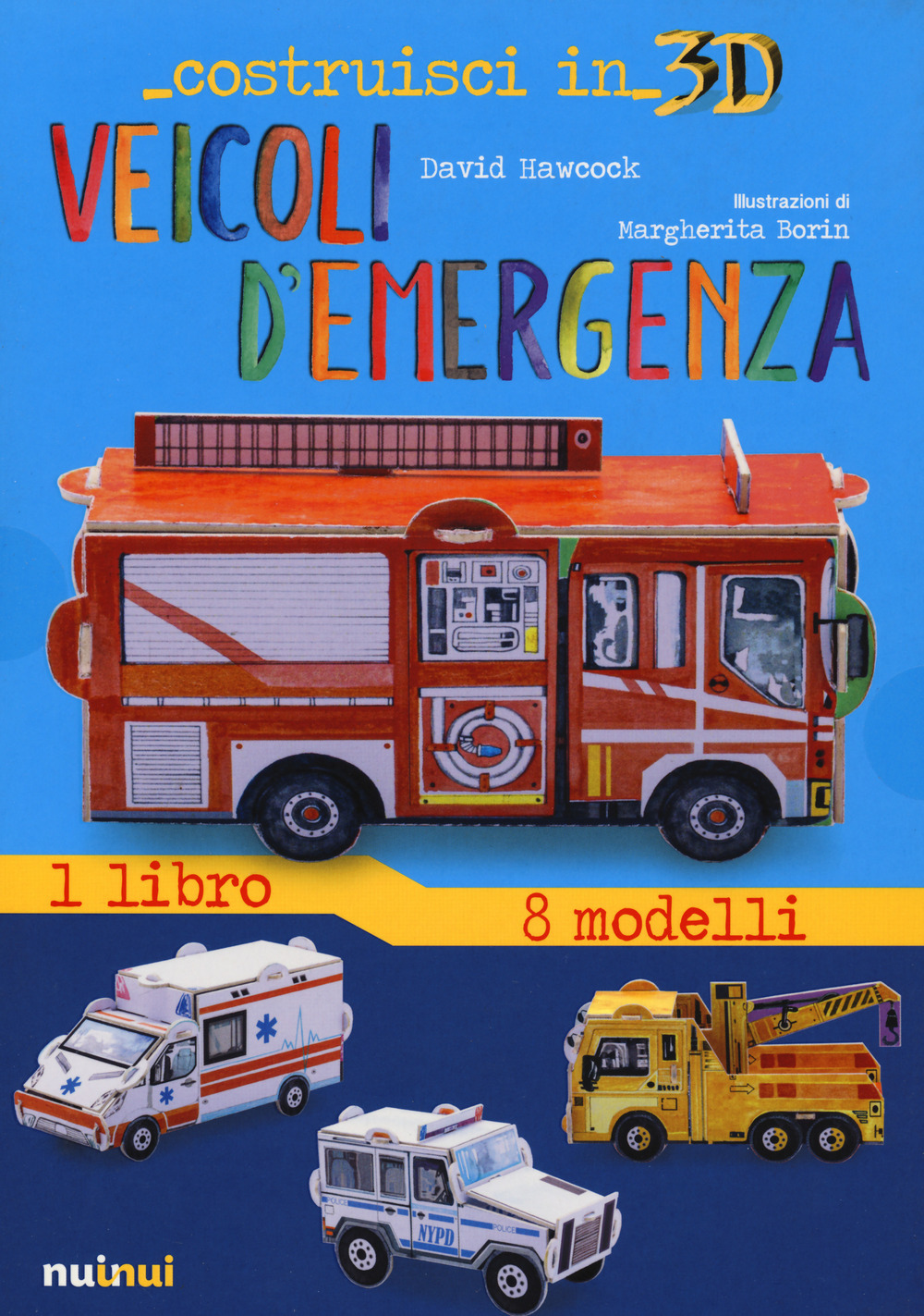 Libro Veicoli d'emergenza. Costruisci in 3D di David Hawcock - ean 9782889359714 - Nuinui