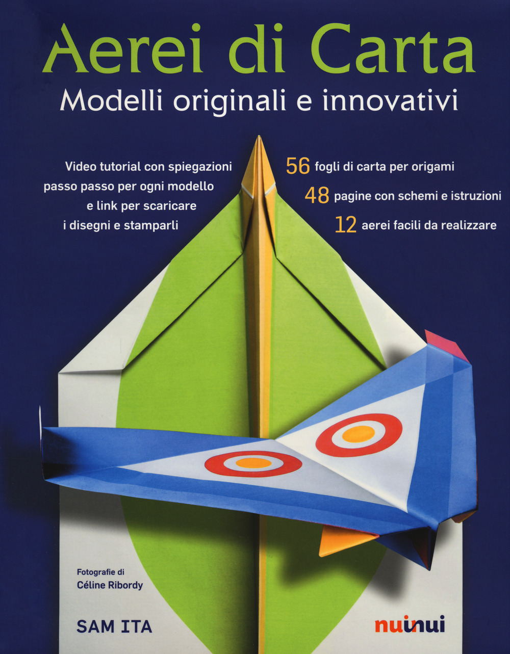 Libro Aerei di carta. Modelli originali e innovativi di Sam Ita - ean 9782889359745 - Nuinui