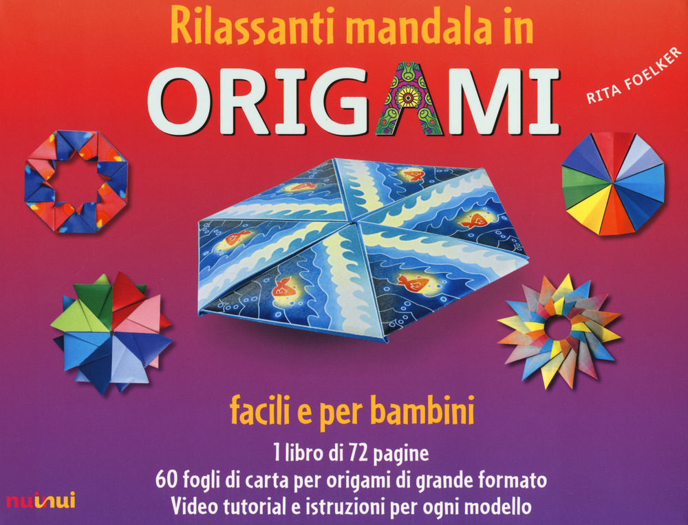 Libro Rilassanti mandala in origami. Facili e per bambini di Rita Foelker - ean 9782889359752 - Nuinui