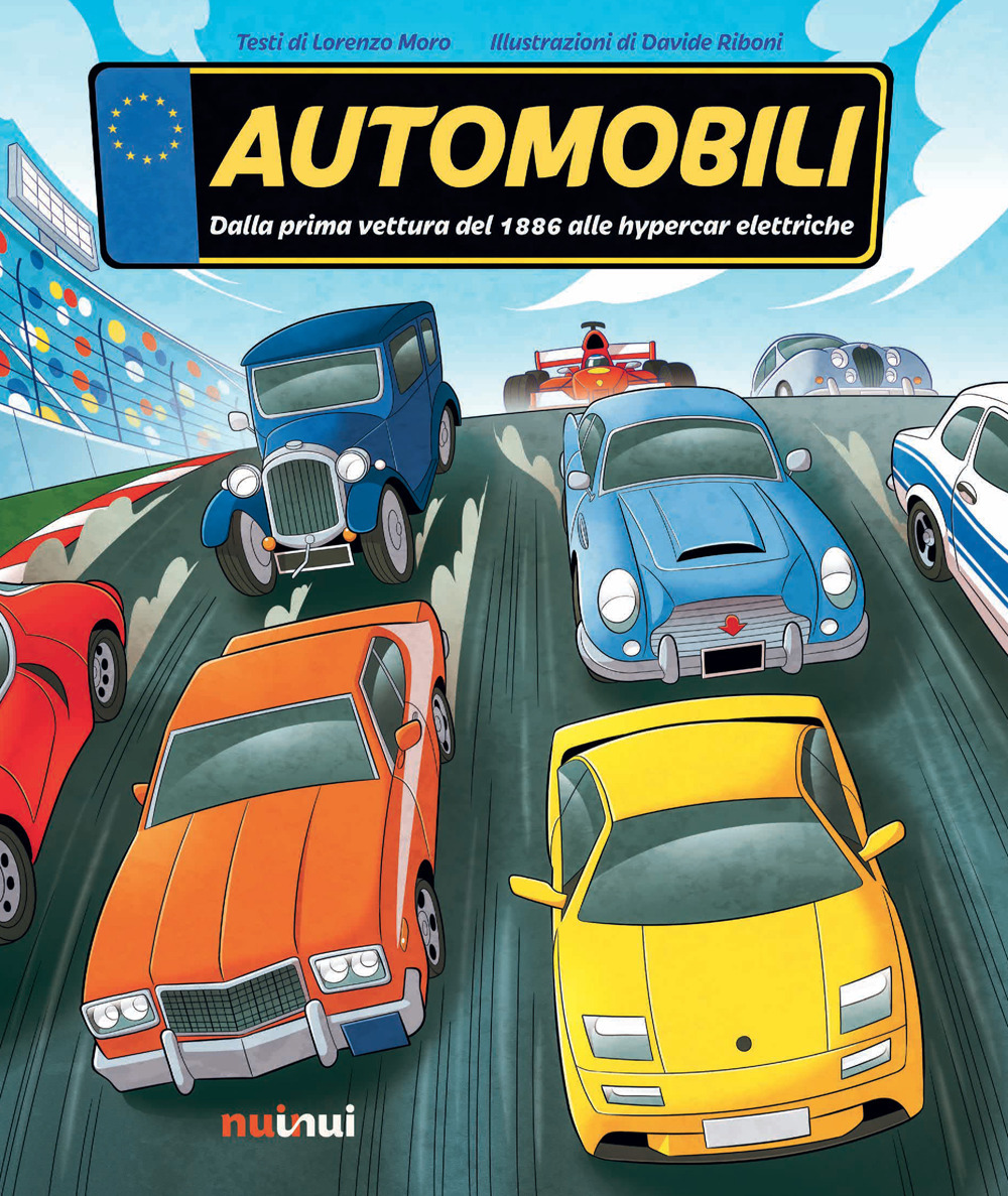 Libro Automobili. Dalla prima vettura del 1886 alle hypercar elettriche di Lorenzo Moro - ean 9782889750122 - Nuinui