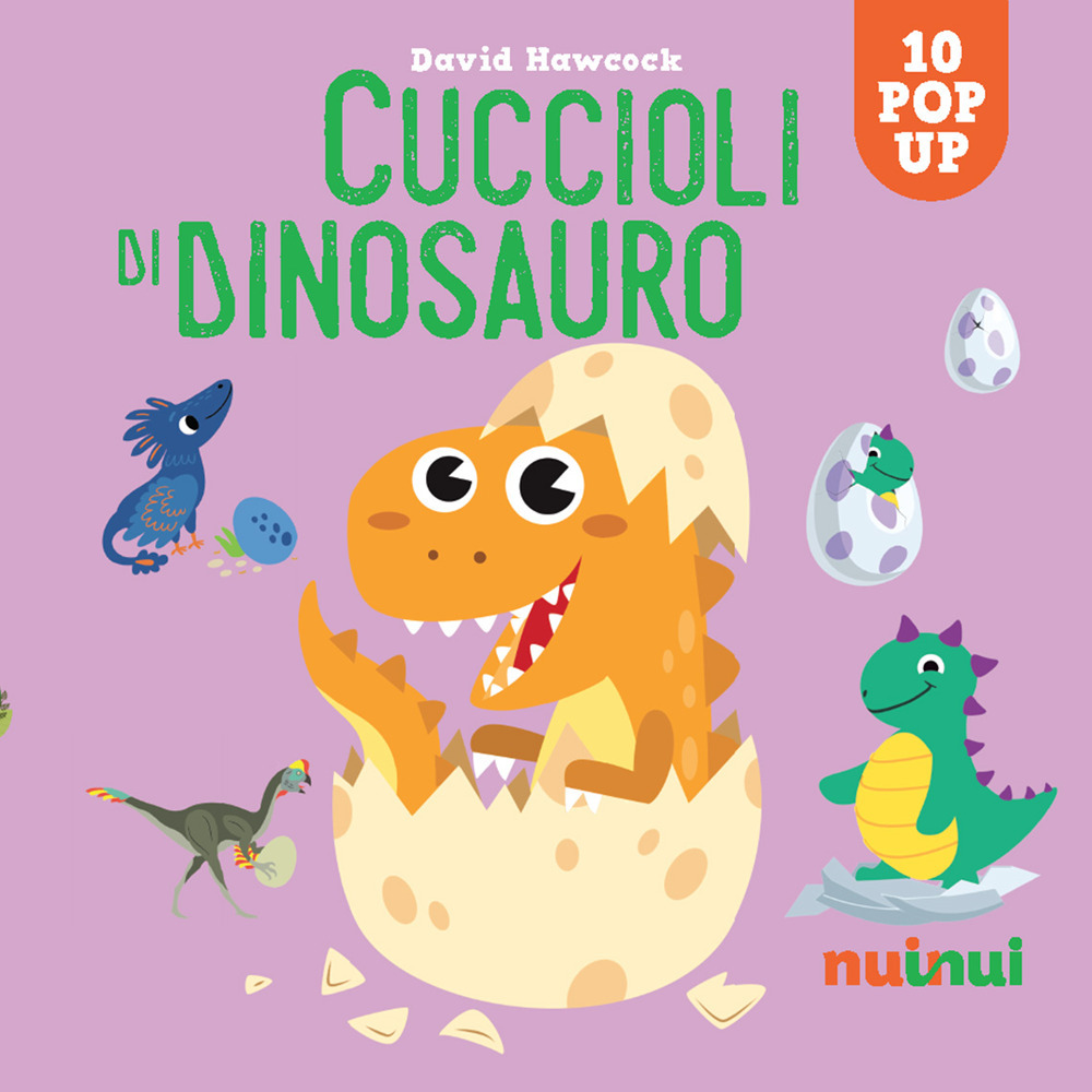 Libro Cuccioli di dinosauro. Sorprendenti pop up di David Hawcock - ean 9782889750511 - Nuinui