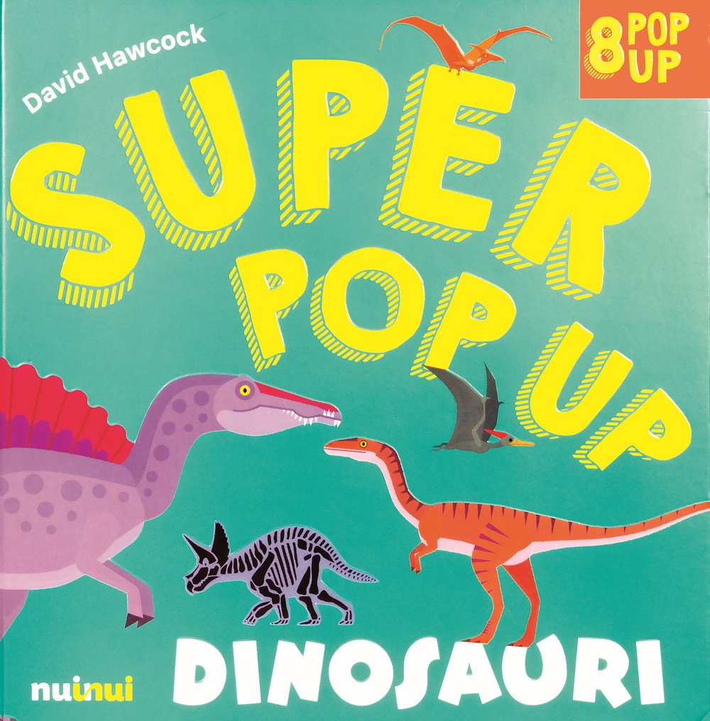 Libro Dinosauri. Super pop-up! di David Hawcock - ean 9782889751303 - Nuinui