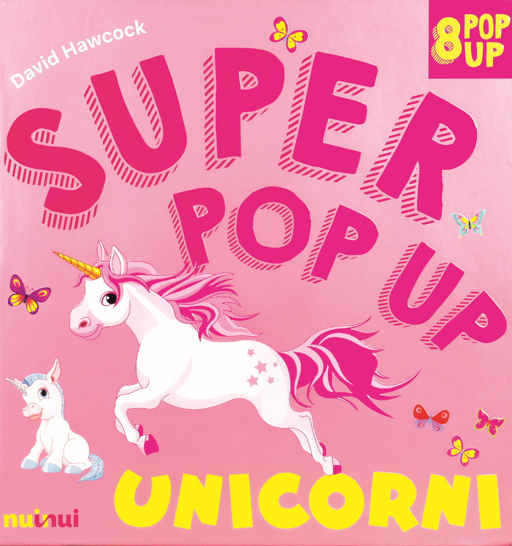 Libro Unicorni. Super pop-up! di David Hawcock - ean 9782889751310 - Nuinui