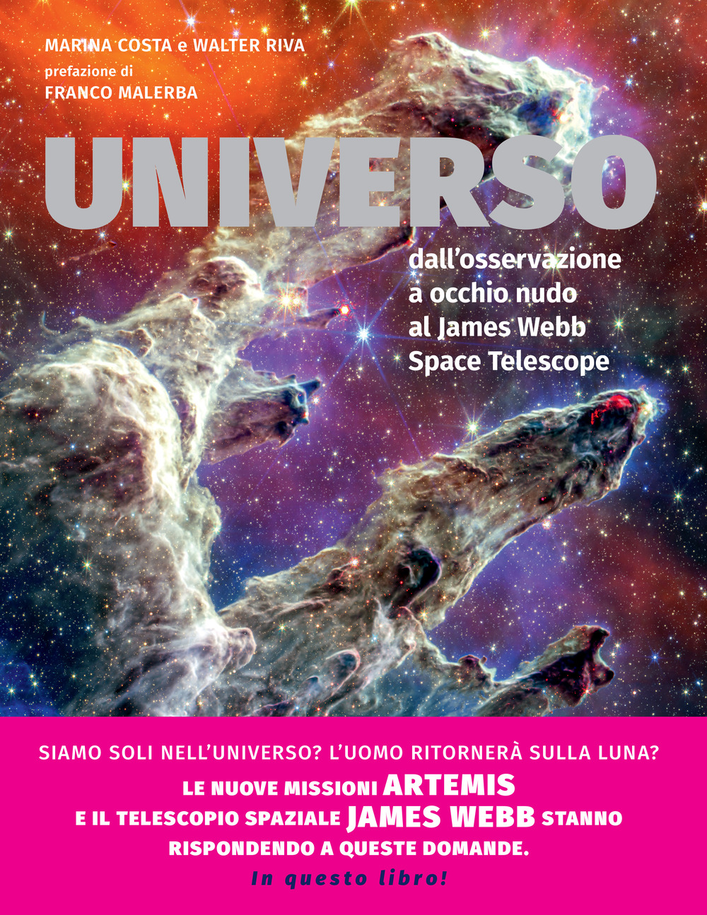 Libro Universo. Dall'osservazione a occhio nudo al James Webb Space Telescope di Marina Costa; Walter Riva - ean 9782889751563 - Nuinui