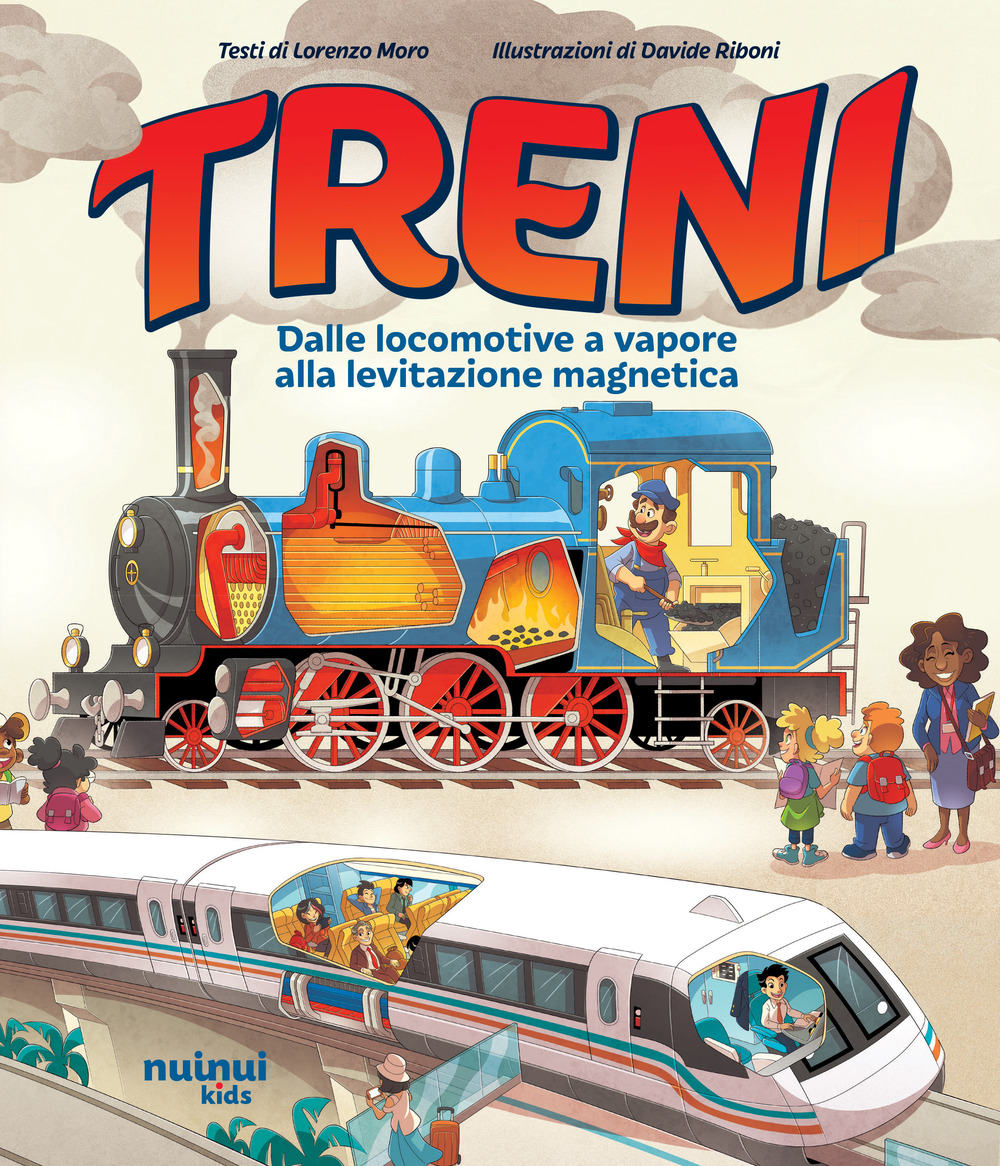Libro Treni. Dalle locomotive a vapore alla levitazione magnetica di Lorenzo Moro - ean 9782889751747 - Nuinui