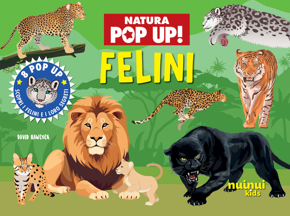Libro Felini. Natura pop up di David Hawcock - ean 9782889752393 - Nuinui