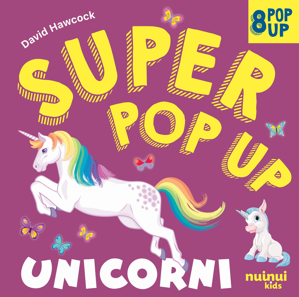 Libro Unicorni. Super pop-up! di David Hawcock - ean 9782889752416 - Nuinui