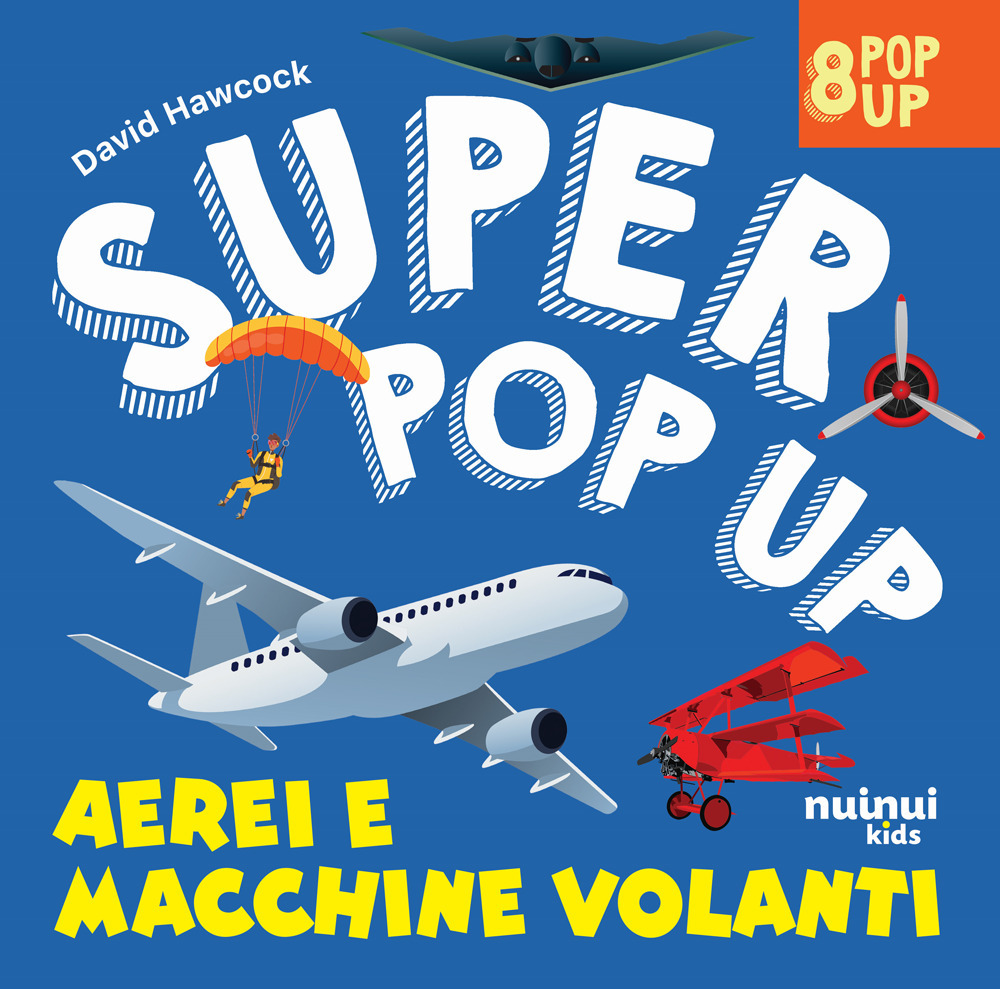 Libro Aerei e macchine volanti. Super pop up! di David Hawcock - ean 9782889752591 - Nuinui
