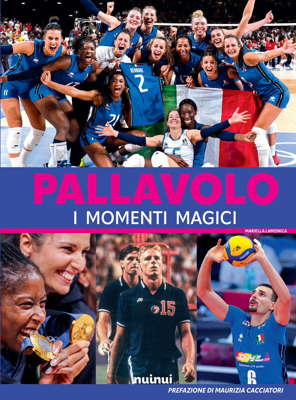 Libro Pallavolo. I momenti magici di Mariella Lamonica - ean 9782889752676 - Nuinui